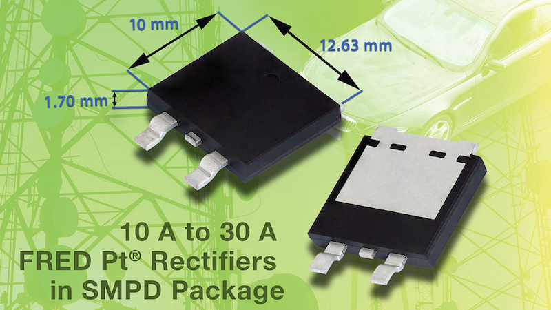 Vishay's SMPD FRED Pt rectifiers increase power density and efficiency
